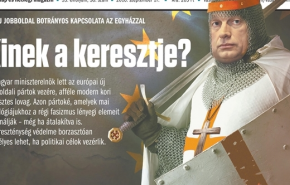 Modern kori keresztes lovagok - Orbán alaposan eltorzította, hogy 'megvédhesse' a kereszténységet