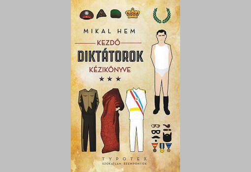 <h1>Mikal Hem: Kezdő diktátorok kézikönyve</h1>-